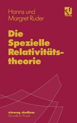 Die Spezielle Relativitststheorie - Hanns Ruder,Margret Ruder - cover