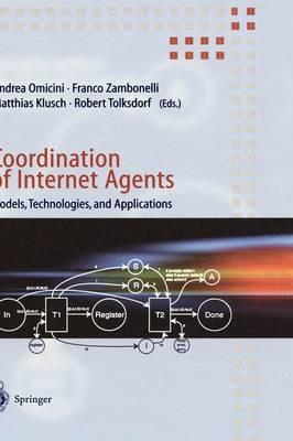 Coordination of Internet Agents: Models, Technologies, and Applications - cover
