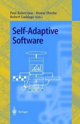 Self-Adaptive Software: First International Workshop, IWSAS 2000 Oxford, UK, April 17-19, 2000 Revised Papers - cover