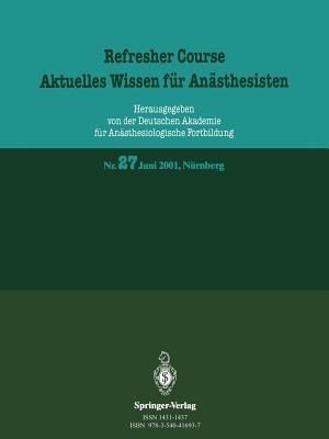 Refresher Course. Aktuelles Wissen für Anästhesisten: 11. und 12. Juni 2001, Nürnberg - Kenneth A Loparo - cover