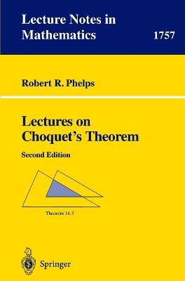 Lectures on Choquet's Theorem - Robert R. Phelps - cover