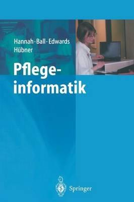 Pflegeinformatik - Kathryn J. Hannah,Marion J. Ball,Margaret J.A. Edwards - cover