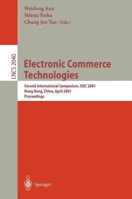 Topics in Electronic Commerce: Second International Symposium, ISEC 2001 Hong Kong, China, April 26-28, 2001 Proceedings - cover