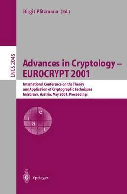 Advances in Cryptology – EUROCRYPT 2001: International Conference on the Theory and Application of Cryptographic Techniques Innsbruck, Austria, May 6–10, 2001, Proceedings - cover