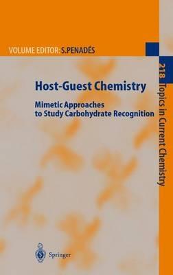 Host-Guest Chemistry: Mimetic Approaches to Study Carbohydrate Recognition - cover