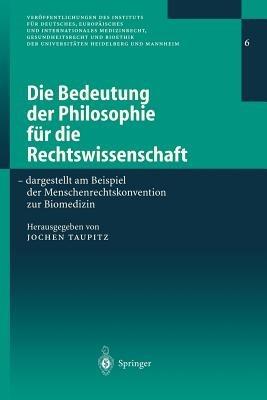 Die Bedeutung der Philosophie für die Rechtswissenschaft: dargestellt am Beispiel der Menschenrechtskonvention zur Biomedizin - cover