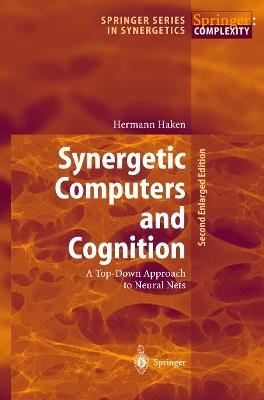 Synergetic Computers and Cognition: A Top-Down Approach to Neural Nets - Hermann Haken - cover