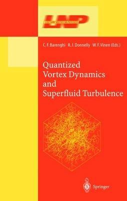 Quantized Vortex Dynamics and Superfluid Turbulence - cover