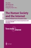 The Human Society and the Internet: Internet Related Socio-Economic Issues: First International Conference, Human.Society.Internet 2001, Seoul, Korea, July 4-6 2001. Proceedings - cover
