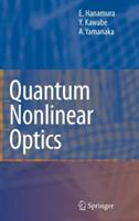 Quantum Nonlinear Optics - Eiichi Hanamura,Yutaka Kawabe,Akio Yamanaka - cover