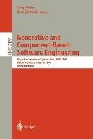 Generative and Component-Based Software Engineering: Second International Symposium, GCSE 2000, Erfurt, Germany, October 9-12, 2000. Revised Papers - cover