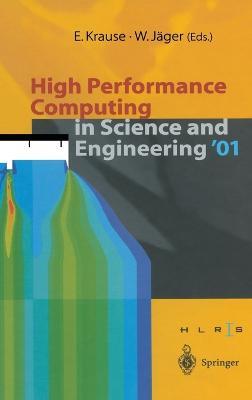 High Performance Computing in Science and Engineering: Transactions for the High Performance Computing Center, Stuttgart (HLRS) 2001 - cover