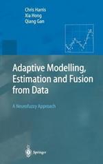 Adaptive Modelling, Estimation and Fusion from Data: A Neurofuzzy Approach