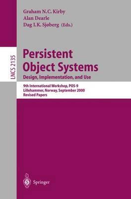 Persistent Object Systems: Design, Implementation, and Use: 9th International Workshop, POS-9, Lillehammer, Norway, September 6-8, 2000, Revised Papers - cover