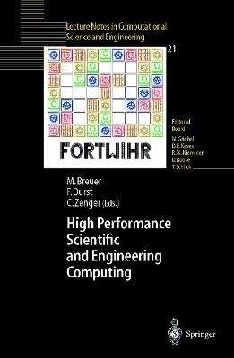 High Performance Scientific And Engineering Computing: Proceedings of the 3rd International FORTWIHR Conference on HPSEC, Erlangen, March 12–14, 2001 - cover