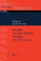 Variable Structure Systems: Towards the 21st Century - cover