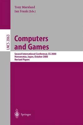 Computers and Games: Second International Conference, CG 2001, Hamamatsu, Japan, October 26-28, 2000 Revised Papers - cover