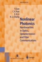 Nonlinear Photonics: Nonlinearities in Optics, Optoelectronics and Fiber Communications - Y. Guo,C.K. Kao,H.E. Li - cover