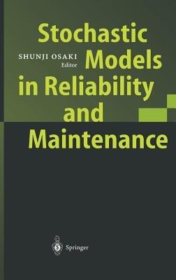 Stochastic Models in Reliability and Maintenance - cover