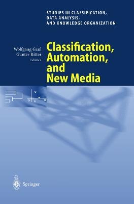 Classification, Automation, and New Media: Proceedings of the 24th Annual Conference of the Gesellschaft für Klassifikation e.V., University of Passau, March 15—17, 2000 - cover