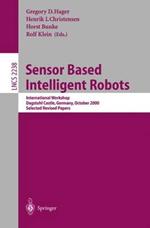 Sensor Based Intelligent Robots: International Workshop, Dagstuhl Castle, Germany, October 15-20, 2000. Selected Revised Papers