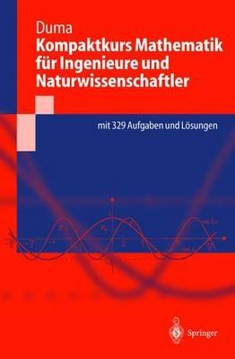Kompaktkurs Mathematik für Ingenieure und Naturwissenschaftler - Andrei Duma - cover