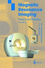 Magnetic Resonance Imaging: Theory and Practice