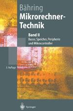 Mikrorechner-Technik: Band II Busse, Speicher, Peripherie und Mikrocontroller