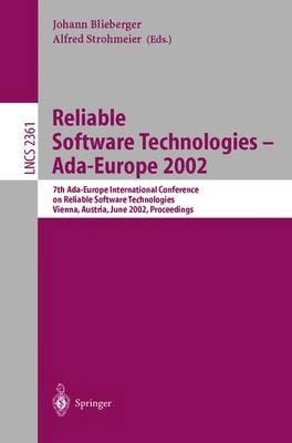 Reliable Software Technologies - Ada-Europe 2002: 7th Ada-Europe International Conference on Reliable Software Technologies, Vienna, Austria, June 17-21, 2002, Proceedings - cover