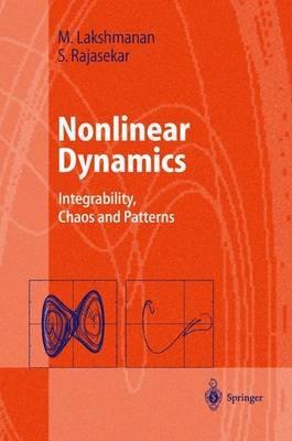 Nonlinear Dynamics: Integrability, Chaos and Patterns - Muthusamy Lakshmanan,Shanmuganathan Rajaseekar - cover