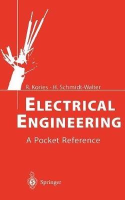 Electrical Engineering: A Pocket Reference - Ralf Kories,Heinz Schmidt-Walter - cover