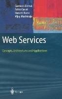 Web Services: Concepts, Architectures and Applications - Gustavo Alonso,Fabio Casati,Harumi Kuno - cover