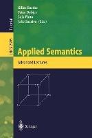 Applied Semantics: International Summer School, APPSEM 2000, Caminha, Portugal, September 9-15, 2000. Advanced Lectures