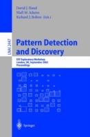 Pattern Detection and Discovery: ESF Exploratory Workshop, London, UK, September 16-19, 2002.