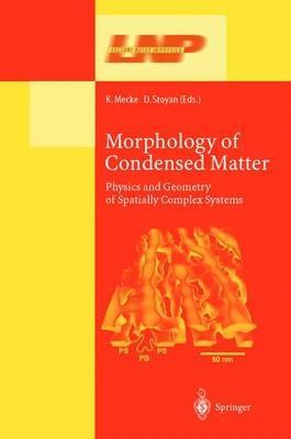 Morphology of Condensed Matter: Physics and Geometry of Spatially Complex Systems - cover