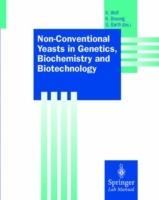 Non-Conventional Yeasts in Genetics, Biochemistry and Biotechnology: Practical Protocols - cover