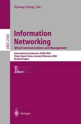 Information Networking: Wired Communications and Management: Wired Communications and Management - cover