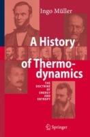 A History of Thermodynamics: The Doctrine of Energy and Entropy - Ingo Müller - cover