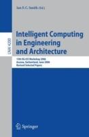 Intelligent Computing in Engineering and Architecture: 13th EG-ICE Workshop 2006, Ascona, Switzerland, June 25-30, 2006, Revised Selected Papers - cover