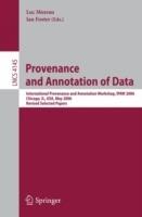 Provenance and Annotation of Data: International Provenance and Annotation Workshop, IPAW 2006, Chicago, Il, USA, May 3-5, 2006, Revised Selected Papers - cover