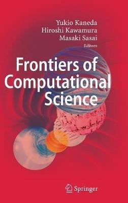 Frontiers of Computational Science: Proceedings of the International Symposium on Frontiers of Computational Science 2005 - cover