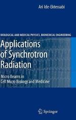 Applications of Synchrotron Radiation: Micro Beams in Cell Micro Biology and Medicine