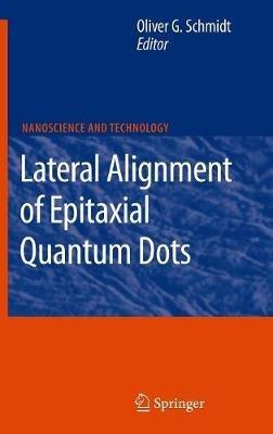 Lateral Alignment of Epitaxial Quantum Dots - cover