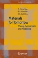 Materials for Tomorrow: Theory, Experiments and Modelling - cover