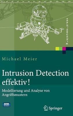 Intrusion Detection Effektiv!: Modellierung Und Analyse Von Angriffsmustern - Michael Meier - cover