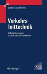 Verkehrsleittechnik: Automatisierung des Straßen- und Schienenverkehrs