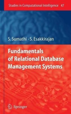 Fundamentals of Relational Database Management Systems - S. Sumathi,S. Esakkirajan - cover