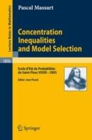 Concentration Inequalities and Model Selection: Ecole d'Eté de Probabilités de Saint-Flour XXXIII - 2003 - Pascal Massart - cover