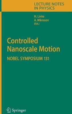 Controlled Nanoscale Motion: Nobel Symposium 131 - cover