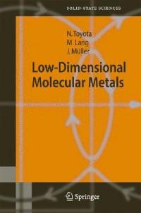 Low-Dimensional Molecular Metals - Naoki Toyota,Michael Lang,Jens Müller - cover